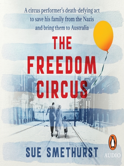 Title details for The Freedom Circus by Sue Smethurst - Available